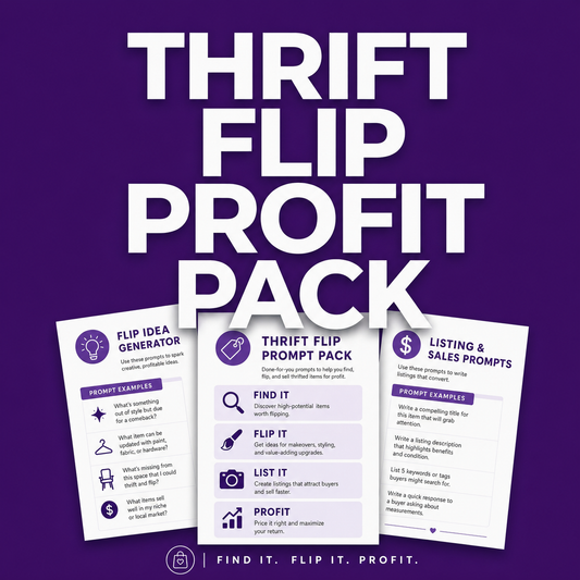Thrift Flip Profit Pack - 30 AI Prompts to Source, Price, List, and Sell Thrifted Finds for Profit